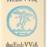 Shakespeare's Letterpress Greeting Card, All's Well that Ends Well